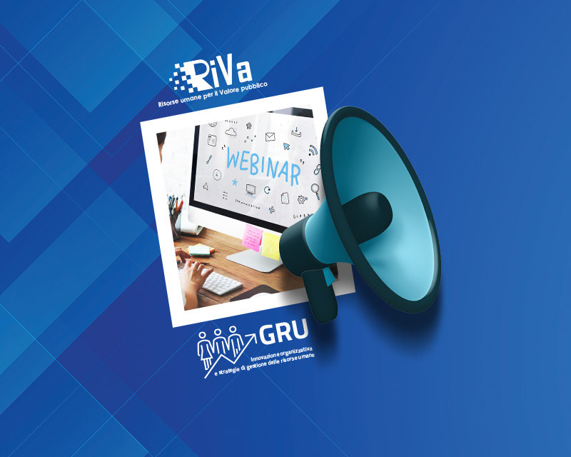 Grafica su sfondo blu dedicata al webinar dei progetti RiVa – Risorse umane per il Valore pubblico e GRU – Innovazione organizzativa e strategie di gestione delle risorse umane, con un computer e un megafono in primo piano